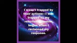 Reclaim Your Power: How I Found Freedom in My Response