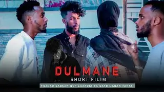 DULMANE NEW SHORT FILIM