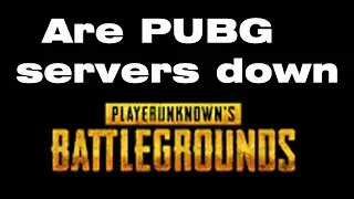 PUBG unknown error, are PUBG servers down ? PUBG not authorized by your platform xbox