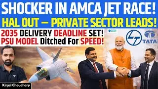 AMCA Shock: HAL Out, Tata-L&T-Bharat Forge Take Charge | 2035 Deadline Forces Big Shift | Kinjal