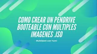 🤷🏽&zwj;♂️📀Como CREAR un USB BOOTEABLE con VARIAS imagenes ISO. MULTIBOOT YUMI💿🙌🏼