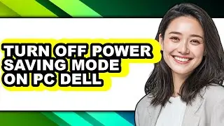 How to Turn Off Power Saving Mode on Pc Dell - Full Guide