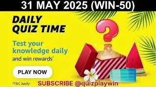 Amazon daily quiz time answers 31 May 2025 🔥 win Rs 50 | #quizplaywin | @quizplaywin