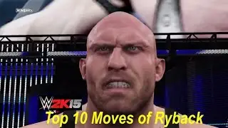 WWE Top 10 Moves of Ryback (WWE 2K15) Next Gen (PS4)