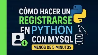 COMO HACER UN REGISTRARSE EN PYTHON EN MENOS DE 5 MINUTOS || PYTHON Y MYSQL