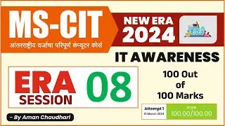MS CIT ERA Session 08 IT Awareness 2024 || MS-CIT Era 2024 || IT AWARENESS 2024 &ndash; by Aman Sir