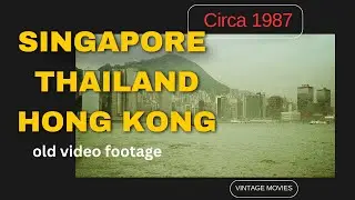 Singapore, Bangkok and Hong Kong Trip 1987
