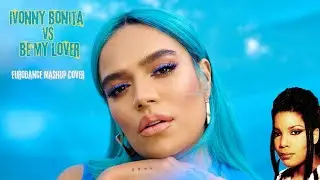 KAROL G - Ivonny Bonita (Eurodance Mashup with La Bouche - Be My Lover) 