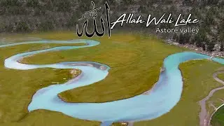 ALLAH WALI LAKE | Parishing Valley Astore | Drone View 4k