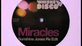 Miracles (Sunshine Jones Re-Edit) - Whiskey Disco - 2012