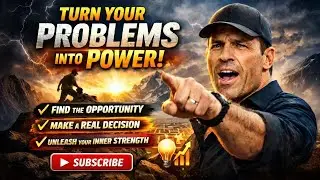Why the Problems You Fear Most Can Change Your Life