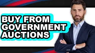 How To Buy From Government Auctions - Step By Step