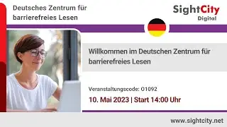 SightCity 2023: Willkommen im Deutschen Zentrum f&uuml;r barrierefreies Lesen (10.05.2023)
