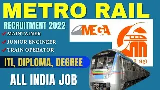 Metro Rail (GMRC) Recruitment 2022 Maintainer, Junior Engineer, Train Operator ITI, Diploma job 2022