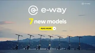 7 new E-Way models