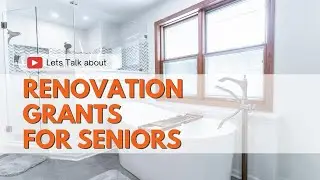 Renovation Grants for Seniors and Low-Income Housing | What you need to know | SMC Construction