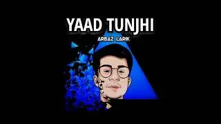 YAAD TUNJHI | SINDHI MUSIC | @ArbazLarik | OFFICIAL AUDIO (PROD. GAIN BEATS )