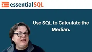 How to use SQL to Calculate the Median | Essential SQL