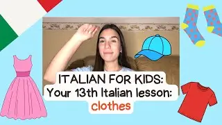 Your 13th Italian lesson 🇮🇹 Italian for kids: clothes