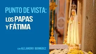 Los papas y Fátima