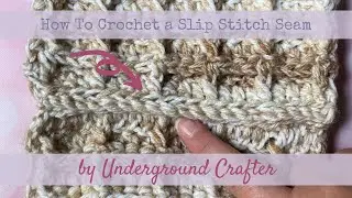 How to crochet a slip stitch seam