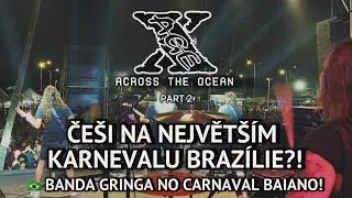 XAge Across the Ocean...aneb naše cesta Brazílií - Part 2