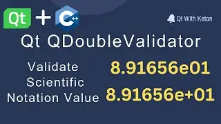 Qt QDoubleValidator | Validate Scientific Notation Value And Floating Point Value