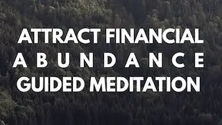Attract Financial Abundance & Get Rich | Guided Meditation