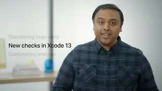 WWDC21: Detect bugs early with the static analyzer | Apple