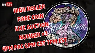 🔴 3rd High Roller Thursday Night LIVE Rare Coin Auction🔴