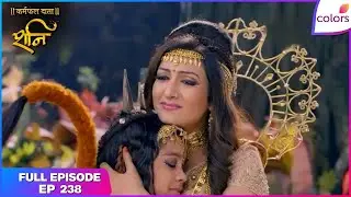 Shani | Full Episode Ep. 238 | Shani defies Mahadev | Colors TV