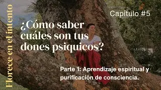 &iquest;C&oacute;mo saber cu&aacute;les son mis dones ps&iacute;quicos? ✨Parte 1✨Cap&iacute;tulo 5🌺Florece en el intento🌺Podcast🎙️