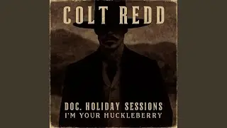 I'm Your Huckleberry