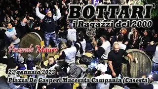 BOTTARI i Ragazzi del 2000 Piazza De Gasperi Macerata Campania (Caserta) 22 gennaio 2023