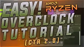 Руководство по настройке тактовой частоты для Ryzen 2.0 | Легкий разгон Ryzen! (CTR 2.0)
