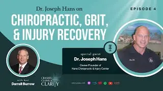Episode 04:  Dr. Joseph Hans on Chiropractic, Grit, and Injury Recovery