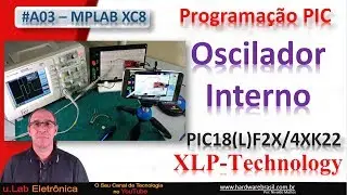 V26-Curso de programa&ccedil;&atilde;o PIC Oscilador Interno