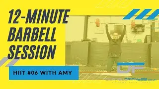 Durable Fitness HIIT #06 &ndash; 12 Minute Barbell HIIT Workout with Amy