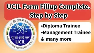 UCIL Form Fillup || Step by Step || Complete Form Fillup || UCIL VACANCY 2025 ||