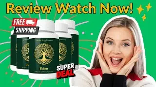 ✅EDEN SUPPLEMENT REVIEW✅ - DISCOVER THE SECRET TO MORE ENERGY AND LONGEVITY! | EDEN REVIEWS