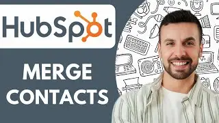 How to Merge Contacts in Hubspot  - 2025 (Full Guide)