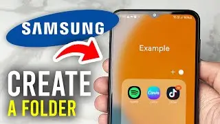 How To Create A Folder On Samsung Phone - Full Guide