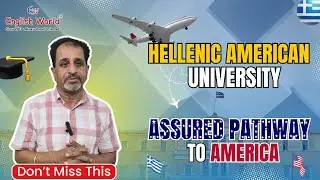 Study in Greece, Move to USA | Hellenic American University | Assured Pathway Explained