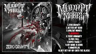 MUDPIT MABEL - ZERO GRAVITY (FULL ALBUM STREAM)