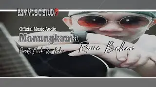 Manungkama - Ronie Bahan (Official Music Audio)