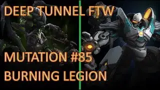 [Mutation #85] Burning Legion - Deep Tunnel ftw - Abathur + Fenix - (Brutal) Starcraft 2 Coop