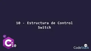 10 - Estructura de Control Switch [C# .NET 6.0]