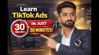 TikTok Ads From Zero to Profit in 30 Minutes | Complete Course 2026