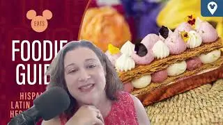 Disney Foodie Guide for Hispanic  Latin American Heritage Month 2024