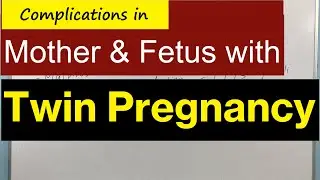 Complications of the Multiple pregnancy  |  Maternal & Fetal Consequences | Nursing Lecture